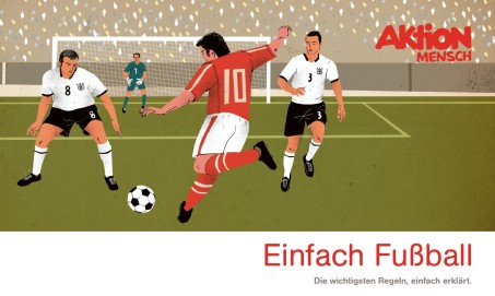 eine Zeichnung: ein Fußballspieler in rot zielt auf ein Tor. Der Torwart steht bereit. Zwei Abwehrspieler in weiß stellen sich dem Stürmer in den Weg. Aktion Mensch. Einfach Fußball.