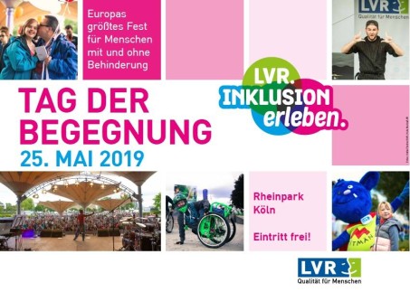Tag der Begegnung am 25. Mai 2019. Rheinpark Köln. Eintritt frei. Europas größtes Fest für Menschen mit und ohne Behinderung. LVR. Inklusion erleben.